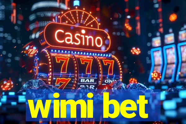 wimi bet